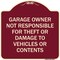 Signmission Garage Owner Not Responsible for Theft or Damage to Vehicles or Contents Alum, 18" H, BU-1818-23936 A-DES-BU-1818-23936 - alternate 1